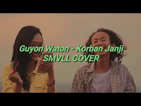 Download MP3 Guyon Waton - Korban Janji SMVLL Cover Lirik