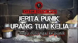 Download Jerita Punik Orang Tuai Kelia( HOROR IBAN STORY) MP3