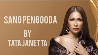 Download Sang Penggoda ( Lirik ) - Tata Janetta ( Kau lupa aku ratu-mu ) MP3