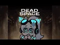 MOTHERv3 loses her sanity in Dead Space