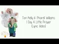 Download Lagu (Sing 2) Tori Kelly \u0026 Pharell Williams ~ I Say A Little Prayer ~ Lyric Video