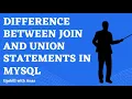 5 Difference between Join and Union in MySQL MySQL