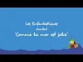 Download Lagu COMME LA MER EST JOLIE - Les Enfantastiques