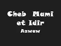 CHEB MAMI   IDIR - AZWAW -mp3