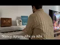 Download Lagu Nancy Ajram – Albi Ya Albi | Piano Cover | نانسي عجرم - قلبي يا قلبي بيانو
