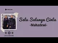 Download Lagu Satu Satunya Cinta-Mahadewi (Lirik)