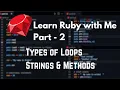 Learn Ruby with Me - Part 2 Fast Paced Learning