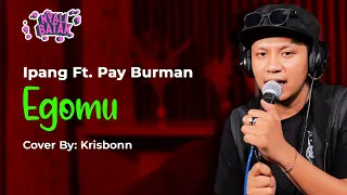 Download Egomu ‘Ipang ft Pay’ Versi Bahasa Batak- Cover By Krisbonn MP3