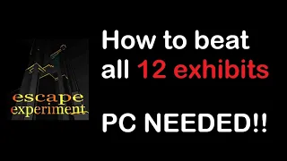 How to BEAT all 12 exhibits in Escape Experiment Roblox