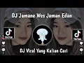Download Lagu DJ JAMANE WES JAMAN EDAN SALAH BENER DADI OMONGAN- MANGAN RA NJALOK KOWE VIRAL TIKTOK 2023