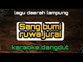 Download Lagu Lagu lampung || Sang bumi ruwa jurai karaoke | versi dangdut