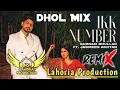 ikk Number Dhol Mix Gurnam Bhullar Ft NS Lahoria Production New Punjabi Song 2024 Original Remix