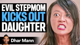 EVIL STEPMOM Kicks Out DAUGHTER Dhar Mann