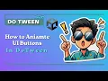 Animate UI Buttons with DoTween Unity Tutorial