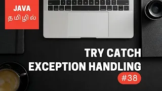 Java Programming - 38 Exception Handling with Try Catch Tamil
