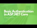 Basic Authentication in ASP NET Core