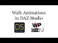 Creating Walk Animations in DAZ Studio