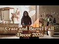 Crate Barrel Fall Decor 2026 NEW Arrivals Store walk - through