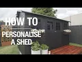 How To Personalise A Shed - Bunnings Warehouse