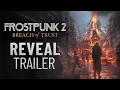 Frostpunk 2 Breach of Trust Date Reveal Trailer