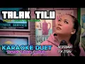 Download Lagu TALAK TILU ~ DARSO/DETTY KURNIA || KARAOKE DUET TANPA VOCAL COWOK-BERSAMA ITA ITOXS