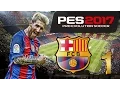 PES 2017 - MASTER LEAGUE - BARCELONA #1 IT IS HERE!!