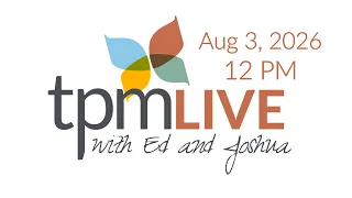 TPM LIVE August 3rd 2026 12 PM - EST