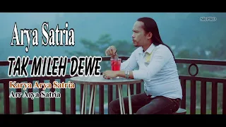 Download Arya Satria Arya Satria - Tak Mileh Dewe MP3