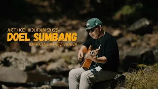 ARTI KEHIDUPAN (2023) - DOEL SUMBANG (OFFICIAL MUSIC VIDEO)