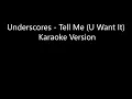 Underscores - Tell Me (U Want It) Karaoke Version