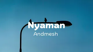 Download Nyaman - Andmesh MP3