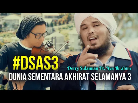 Download MP3 Derry Sulaiman ft. Aya Ibrahim - Dunia Sementara Akhirat Selamanya 3 (Official Music Video)