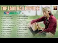 Lagu Pop Lagu Bali Terhits \u0026 Terbaik 2025 - Album Lagu Bali Terpopuler \u0026 Terviral | Ary KEncana Official