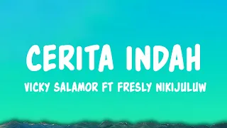 Download ‎VICKY SALAMOR ft. FRESLY NIKIJULUW - CERITA INDAH (Lyrics) MP3