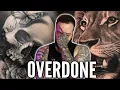 21 SUPER OVERDONE TATTOOS Don t get these you ll be like everyone else