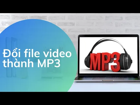 Download MP3 Hướng dẫn chuyển video sang Mp3 - Instructions to convert videos to MP3 format