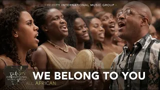t i m g we belong to you african voices 