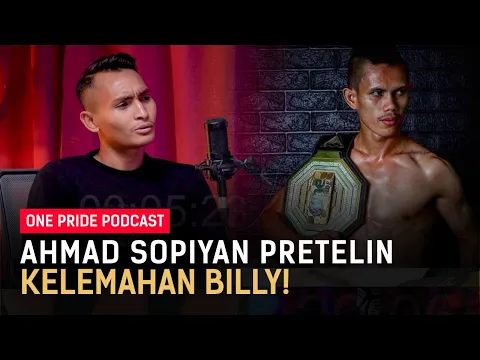 Psywar! Ahmad Sopiyan: Ground-nya Billy Seperti Baru Belajar | One Pride MMA Podcast