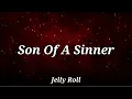 Jelly Roll - Son Of A Sinner (Official Music Video)