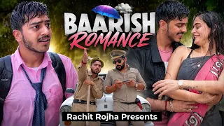 BAARISH MEIN ROMANCE || Rachit Rojha