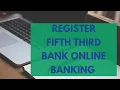 Register Fifth Third Bank Online Banking Account Create Fifth Third Online 53 Online Login