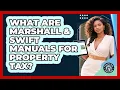 What Are Marshall Swift Manuals For Property Tax - Property Taxes Uncovered