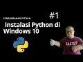 Tutorial Python Programming dan Cara Instalasi Python di Windows 10 Bahasa Indonesia