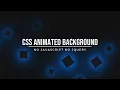 Animated Background using Pure CSS No JavaScript