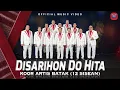 Koor Artis Batak (12 Sisean) - Disarihon Do Hita I Official Music Video