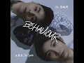 Behaviour - Joel Quintis & GIN 莫竣琋