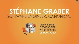 Linux Kernel Developer Work Spaces Stephane Graber