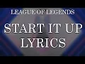 Download Lagu Start It Up (Lyrics) ft. Prblm Chld and new.wav | All-Star 2019 - League of Legends