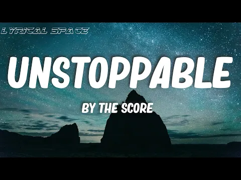 Download MP3 The Score - Unstoppable (Lyrics)