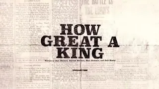 how great a king official lyric video bethel music u0026 the mcclures victory